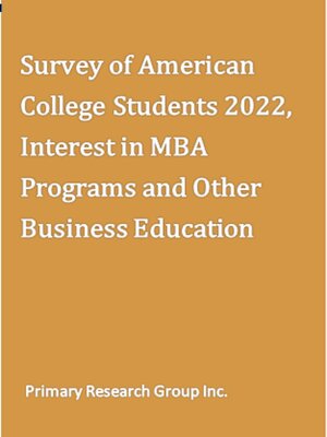 cover image of Survey of American College Students 2022: Interest in MBA Programs and Other Business Education